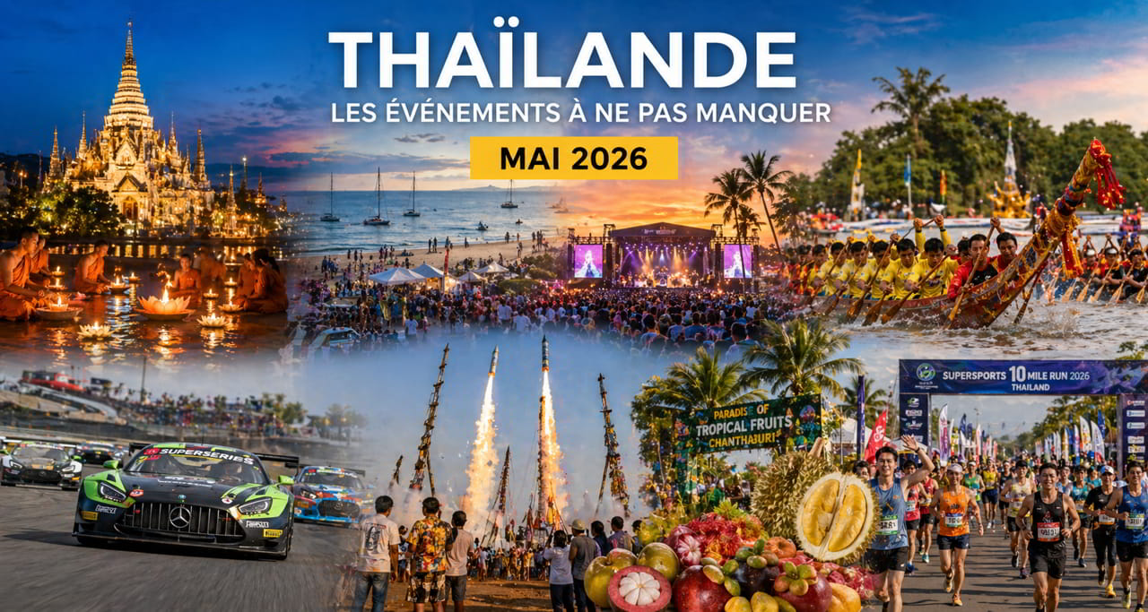 Thaïlande : Festivals et événements en mai 2026 (dates, infos utiles)